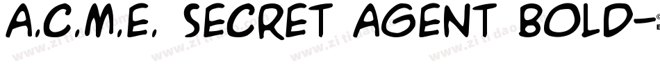 A.C.M.E. Secret Agent Bold字体转换
